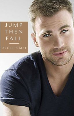 Jump Then Fall (Draft - Chris Evans FF)