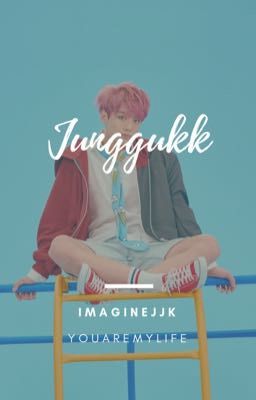 - Junggukk- IMAGINE