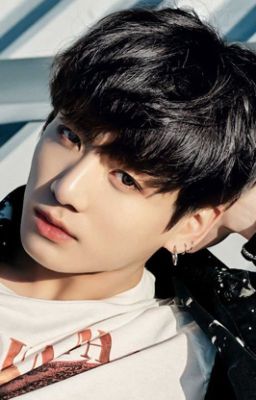 [Jungkook - BTS ]  Em là thanh xuân của Anh 