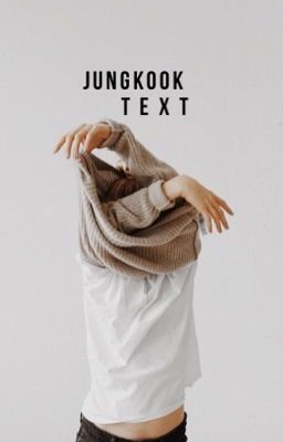 Jungkook | Text 18+