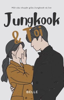 Jungkook và tôi (Fanfiction Jungkook)