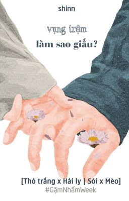 [JunPhúc | S.TNeko] Vụng trộm làm sao giấu