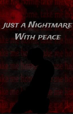 Just a nightmare with peace-