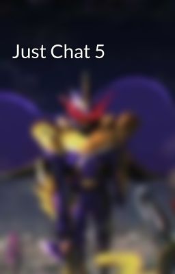 Just Chat 5
