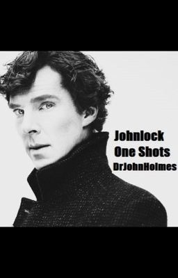 Just Johnlock- The Big Book of One Shots