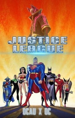 Justice League (DCAU X OC)