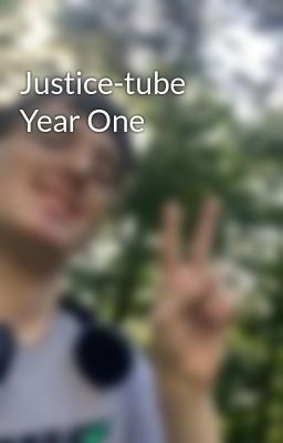 Justice-tube Year One