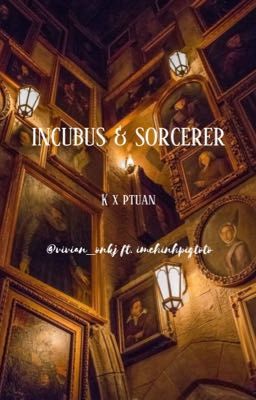 k x ptuan | incubus & sorcerer