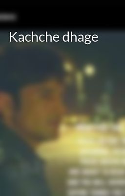 Kachche dhage