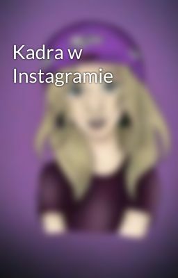 Kadra w Instagramie