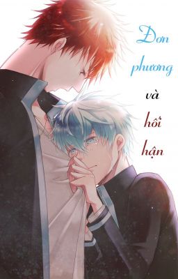 [KagaKuro]: Đơn phương và hối hận