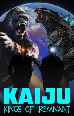 Kaiju Kings of Remnant ( RWBY x Male Godzilla and Kong Oc's) 