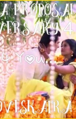 Kaira Proposal Anniversary 4...Only 4 You❤️️