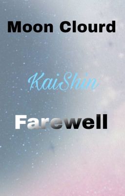 [KaiShin] Farewell.
