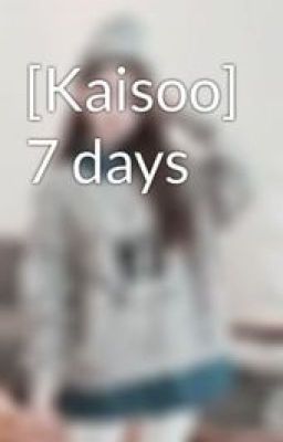 [Kaisoo] 7 days