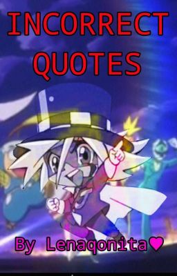 ♥Kaitou Joker♥   ◆Incorrect Quotes◆