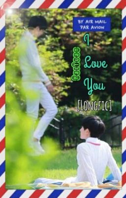 [kaiyuan] [Longfic] I LOVE YOU