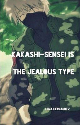 Kakashi Sensei is the Jealous Type (REUPLOAD)