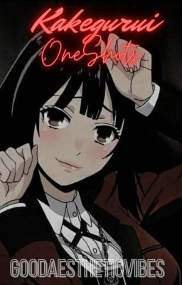 Kakegurui Oneshots