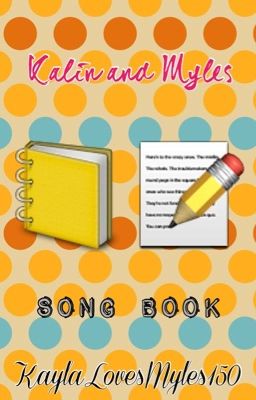 Kalin and Myles Song Book