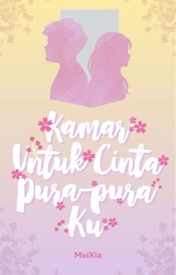 Kamar Untuk Cinta Pura-pura Ku