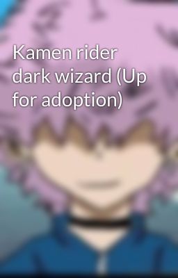 Kamen rider dark wizard (Up for adoption)