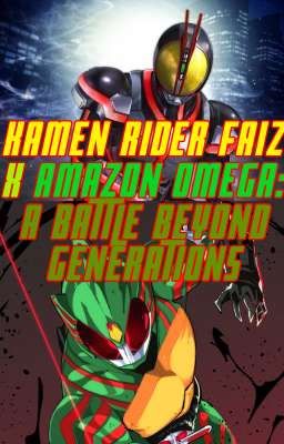 Kamen Rider Faiz X Amazon Omega: A Battle Beyond Generations