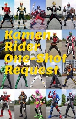 Kamen Rider One-shot Request