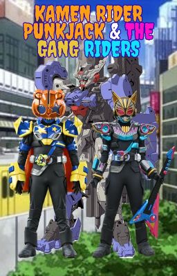 Kamen Rider PunkJack & The Gang Riders