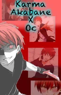 Karma Akabane x Oc : I'm crazy of love for you