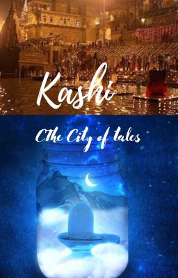 Kashi: The City Of Tales