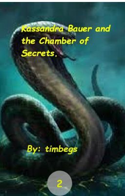 Kassandra Bauer and the Chamber of Secrets. (Book 2)