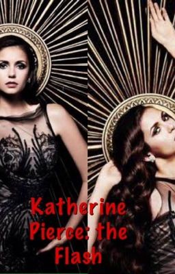 Katherine Pierce: the flash