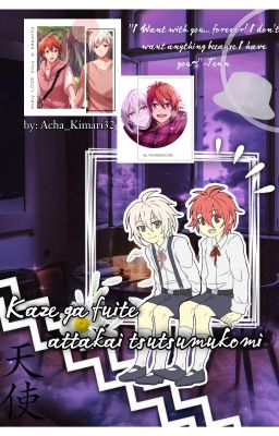 Kaze ga fuite, attakai tsutsumukomi. [IDOLiSH7 Fanfiction Indonesia]