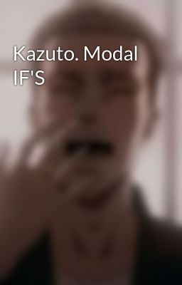 Kazuto. Modal IF'S