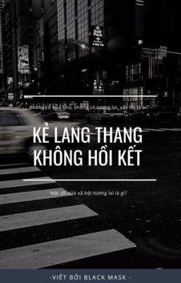 KẺ LANG THANG KHÔNG HỒI KẾT