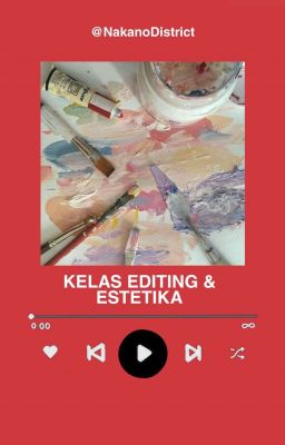 ★ | Kelas Editing & Estetika :: Nakano District