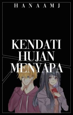 Kendati Hujan Menyapa | ɴᴀʀᴜʜɪɴᴀ