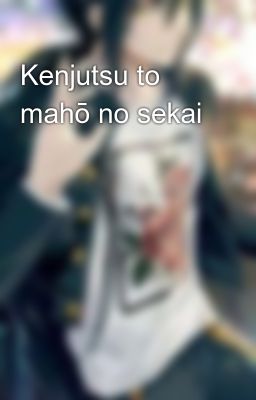 Kenjutsu to mahō no sekai