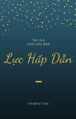 [Keria] Lực Hấp Dẫn