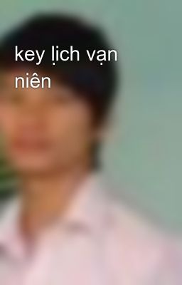 key lịch vạn niên