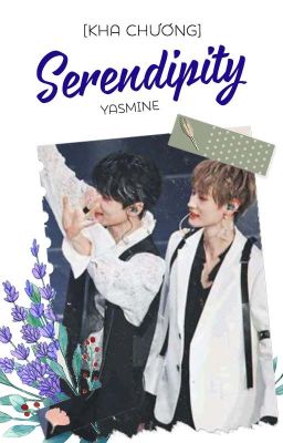 [Kha Chương] Serendipity