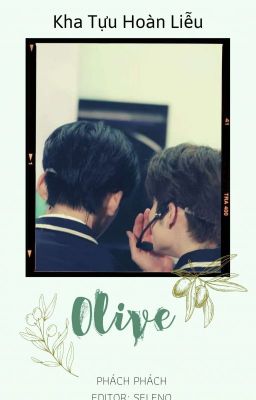 [Kha Hoàn] Olive - Phách Phách