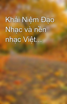 Khái Niệm Đạo Nhạc và nền nhạc Việt...