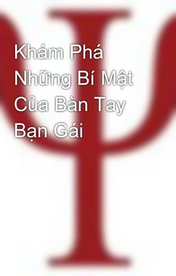 Khám Phá Những Bí Mật Của Bàn Tay Bạn Gái