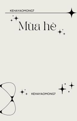 [Khang Chiêu] Mùa hè