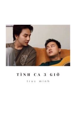 [Khánh Nam] Tình ca 3 giờ