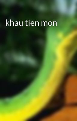 khau tien mon