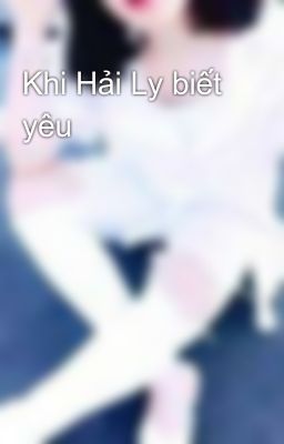 Khi Hải Ly biết yêu