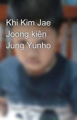 Khi Kim Jae Joong kiện Jung Yunho